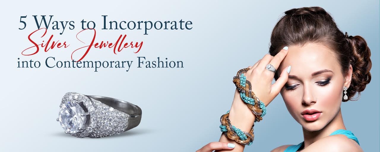 5 Ways to Incorporate Silver Jewelry into Contemporary Fashion